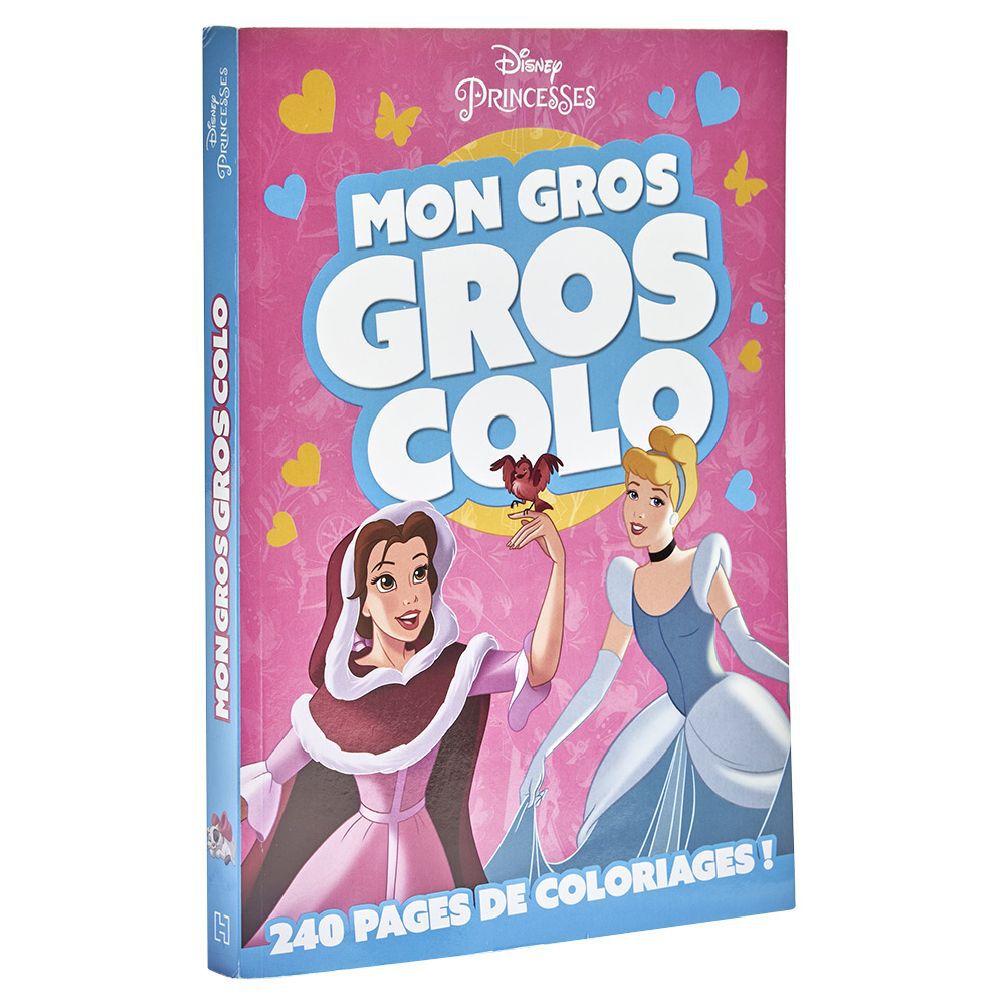 Livre de coloriage Disney Princesses Mon Gros Gros Colo 240 pages